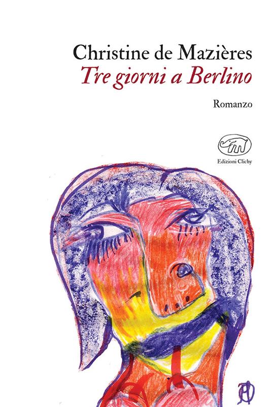 Tre giorni a Berlino - Christine De Mazières - copertina