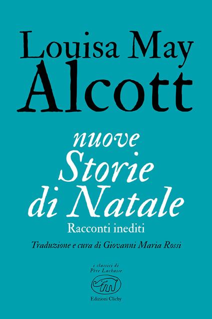 Nuove storie di Natale. Racconti inediti - Louisa May Alcott - copertina