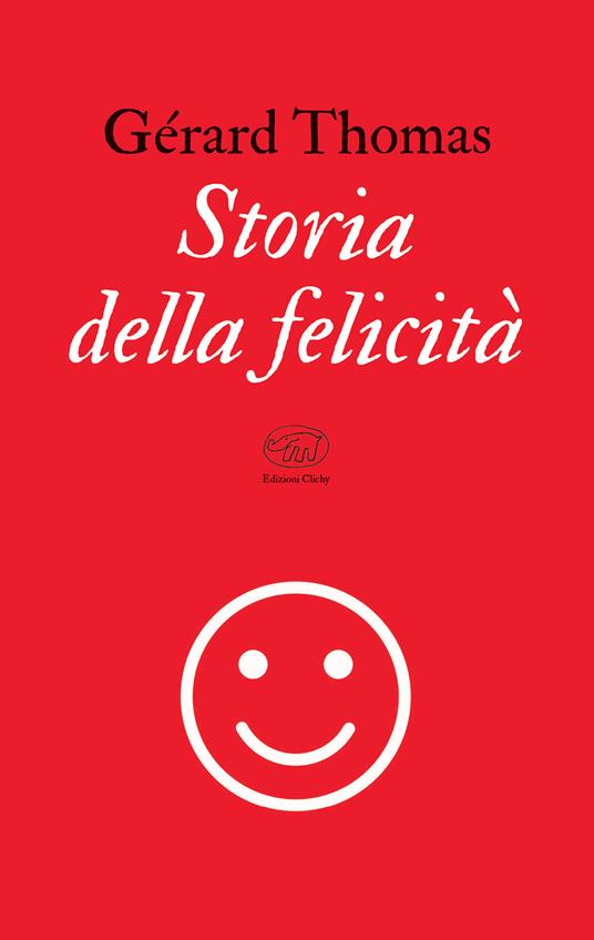 Storia della felicità - Gérard Thomas - copertina