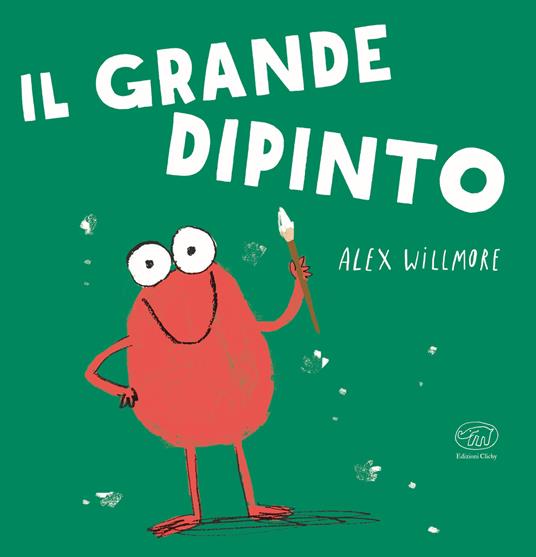 Il grande dipinto. Ediz. a colori - Alex Willmore - copertina