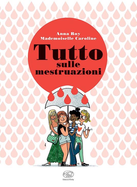 Tutto sulle mestruazioni - Anna Roy - copertina