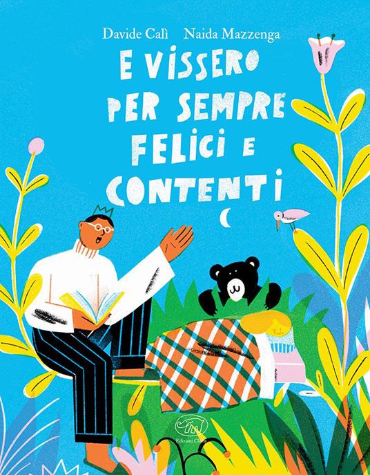 E vissero per sempre felici e contenti. Ediz. a colori - Davide Calì - copertina