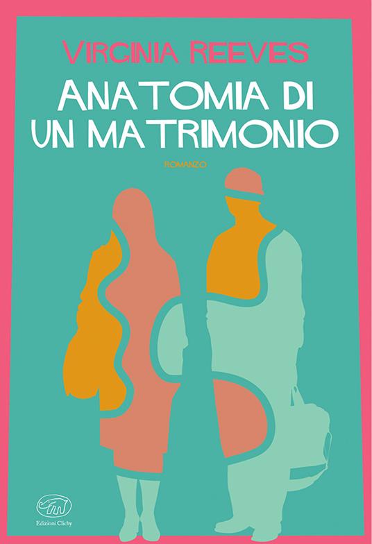Anatomia di un matrimonio - Virginia Reeves - copertina