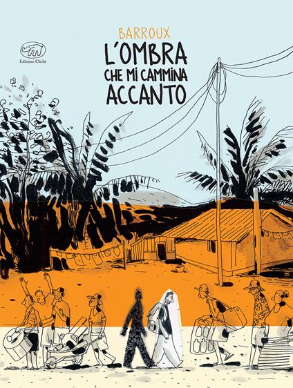 L'ombra che mi cammina accanto - Barroux - copertina