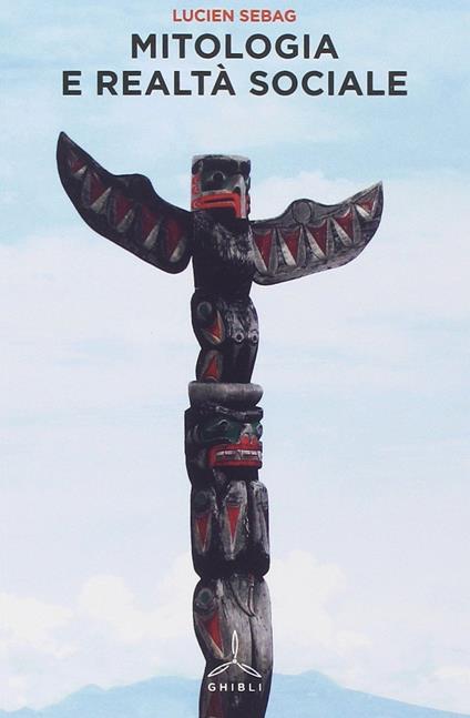 Mitologia e realtà sociale - Lucien Sebag - copertina