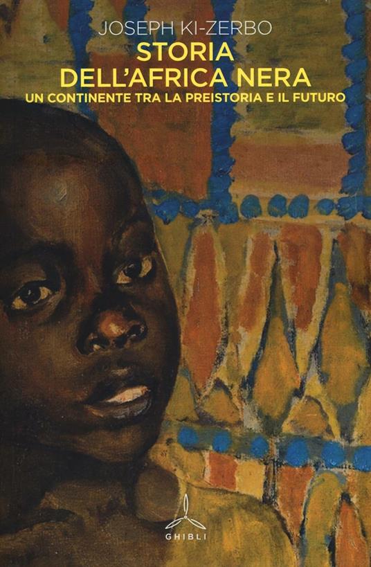 Storia dell'Africa nera. Una continente tra la preistoria e il futuro - Joseph Ki-Zerbo - copertina