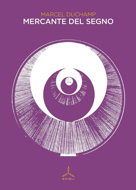 Mercante del segno - Marcel Duchamp - copertina
