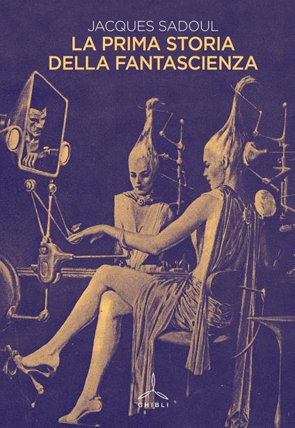La prima storia della fantascienza - Jacques Sadoul - copertina