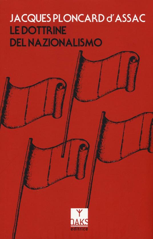 Le dottrine del nazionalismo - Jacques Ploncard d'Assac - copertina