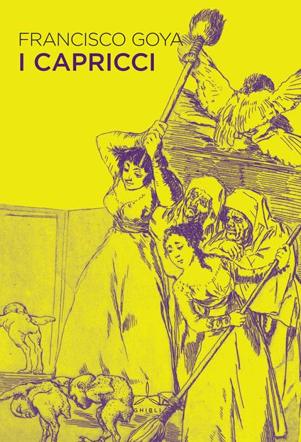 I capricci. Ediz. a colori - Francisco Goya - copertina