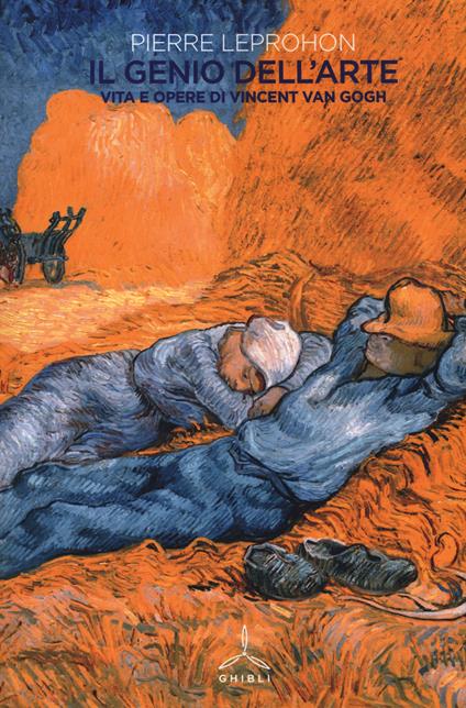 Il genio dell'arte. Vita e opere di Vincent van Gogh - Pierre Leprohon - copertina