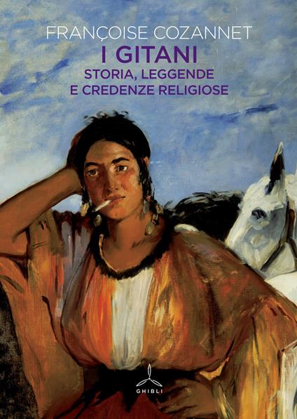 I gitani. Storia, leggende e credenze religiose - Françoise Cozannet - copertina