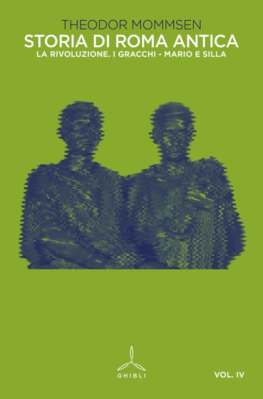 Storia di Roma antica. Vol. 4: rivoluzione. I Gracchi-Mario e Silla, La. - Theodor Mommsen - copertina