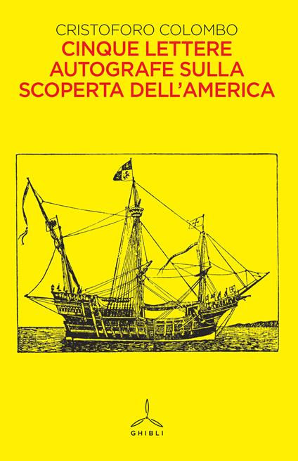 Cinque lettere autografe sulla scoperta dell'America - Cristoforo Colombo - copertina