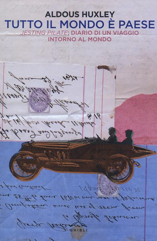Tutto il mondo è paese. Jesting Pilate: diario di un viaggio intorno al mondo - Aldous Huxley - copertina