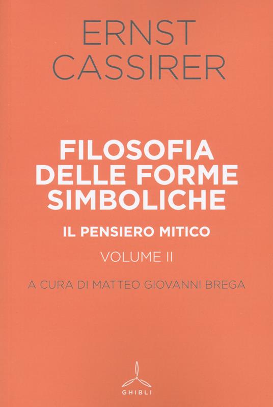 Filosofia delle forme simboliche. Vol. 2: pensiero mitico, Il. - Ernst Cassirer - copertina