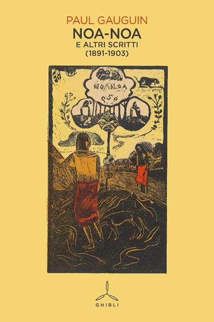Noa-Noa. E altri scritti (1891-1903) - Paul Gauguin - copertina