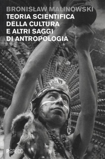 Teoria scientifica della cultura e altri saggi di antropologia - Bronislaw Malinowski - copertina