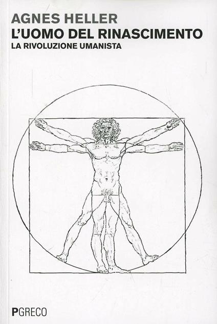 L' uomo del Rinascimento. La rivoluzione umanista - Ágnes Heller - copertina