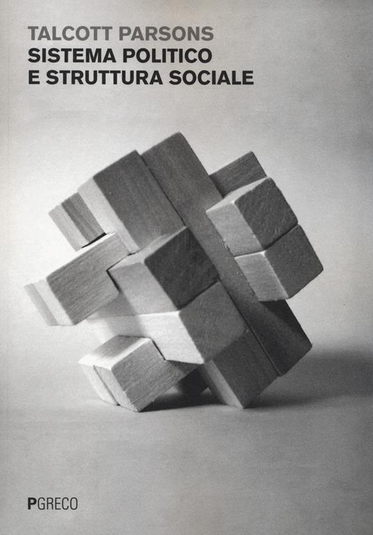Sistema politico e struttura sociale - Talcott Parsons - copertina