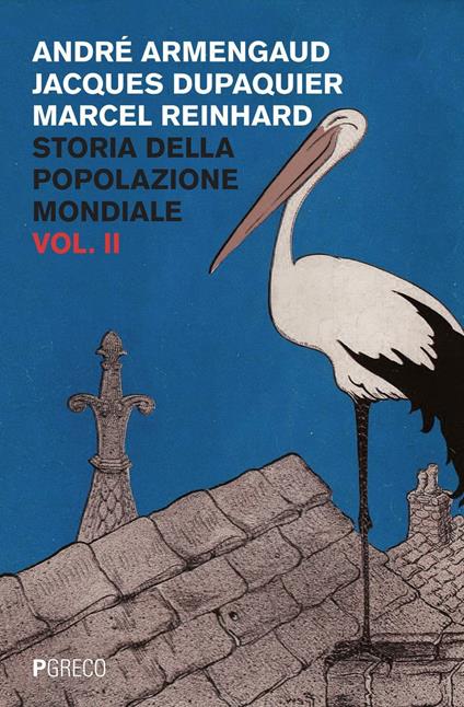 Storia della popolazione mondiale. Vol. 2 - André Armengaud,Jacques Dupaquier,Marcel Reinhard - copertina