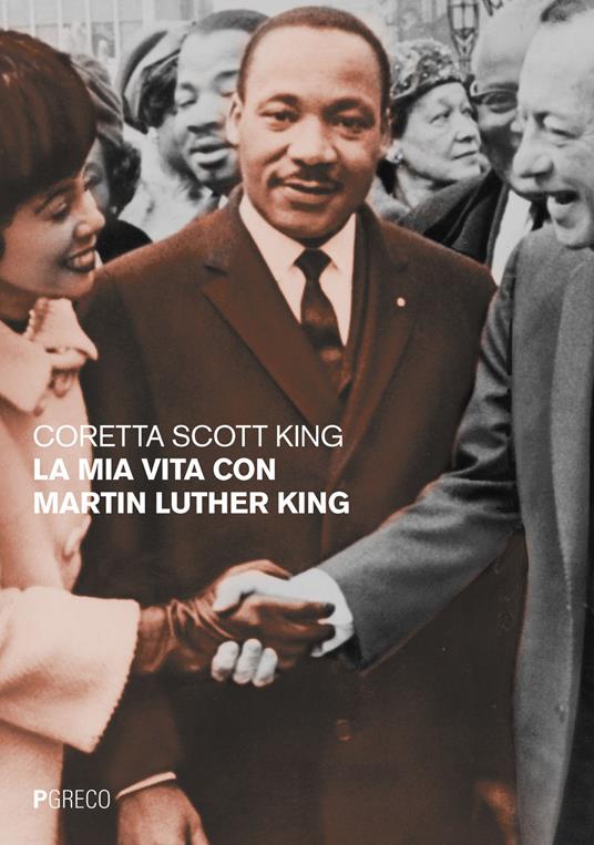 La mia vita con Martin Luther King - Coretta Scott King - copertina