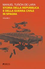 Storia della repubblica e della guerra civile in Spagna. Vol. 2