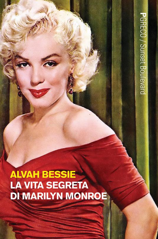 La vita segreta di Marilyn Monroe - Alvah Bessie - copertina