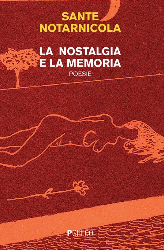 La nostalgia e la memoria - Sante Notarnicola - copertina