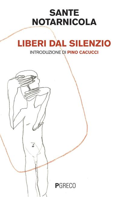Liberi dal silenzio - Sante Notarnicola,Stefania Venturini - ebook