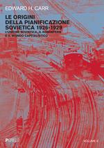 Le origini della pianificazione sovietica 1926-1929. Vol. 4: Unione Sovietica, il Komintern e il mondo capitalistico, L'.