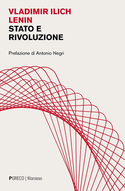 Stato e rivoluzione. La dottrina marxista dello Stato e i compiti del proletariato nella rivoluzione - Lenin - copertina