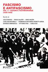 Libro Fascismo e antifascismo. Vol. 2: Lezioni e testimonianze (1936-1948) 