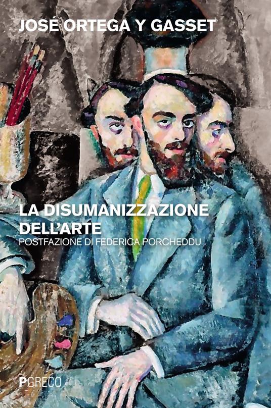 La disumanizzazione dell'arte - José Ortega y Gasset - ebook