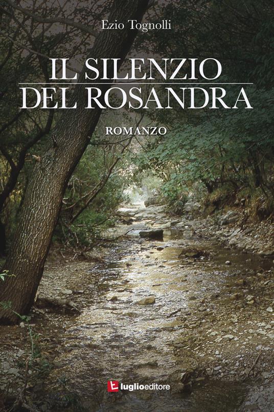 Il silenzio del Rosandra - Ezio Tognolli - copertina
