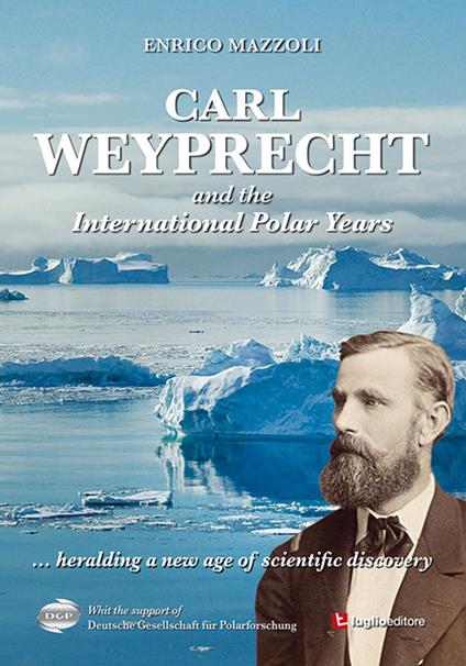 Carl Weyprecht and the international polar years - Enrico Mazzoli - copertina