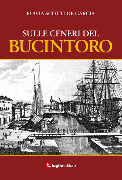 Sulle ceneri del bucintoro - Flavia Scotti de García - copertina