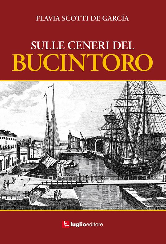 Sulle ceneri del bucintoro - Flavia Scotti de García - copertina