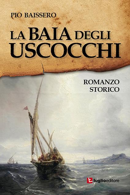 La baia degli uscocchi - Pio Baissero - copertina