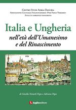 Italia e Ungheria. Nell'età dell'Umanesimo e del Rinascimento