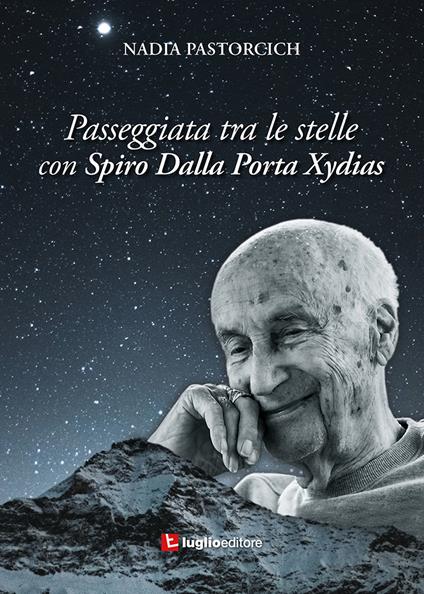  Passeggiata tra le stelle con Spiro Dalla Porta Xydias -  Nadia Pastorcich - copertina