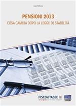 Pensioni 2013. Cosa cambia dopo la Legge di stabilità