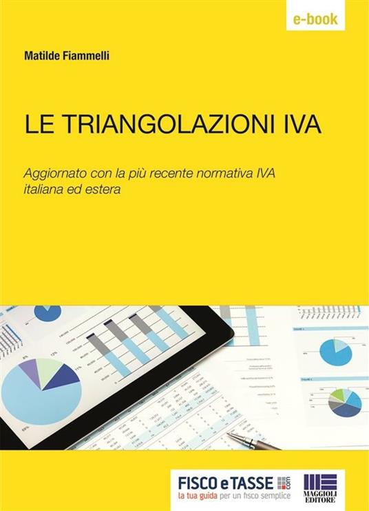 Le triangolazioni IVA - Matilde Fiammelli - ebook