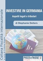 Investire in Germania. Aspetti legali e tributari