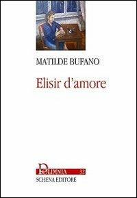 Elisir d'amore - Matilde Bufano - copertina