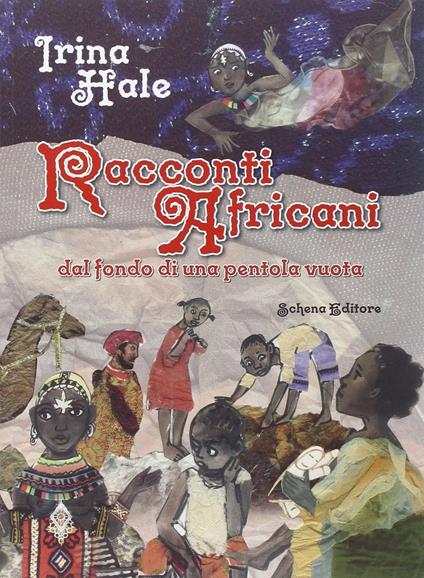 Racconti africani dal fondo di una pentola vuota - Irina Hale - copertina
