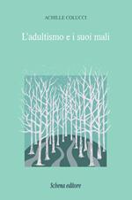 L' adultismo e i suoi mali