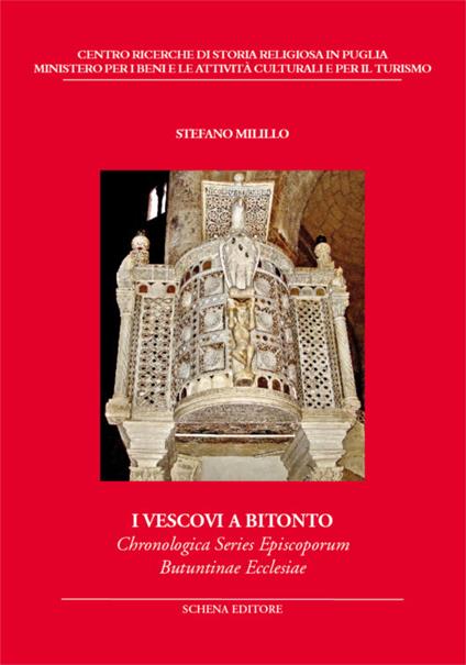 I vescovi a Bitonto. Chronologica Series Episcoporum Butuntinae Ecclesiae - Stefano Milillo - copertina
