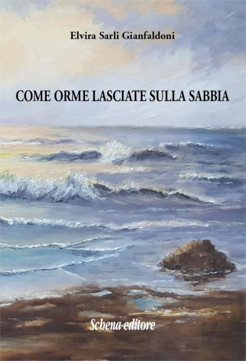Come orme lasciate sulla sabbia - Elvira Sarli Gianfaldoni - copertina