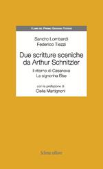 Due scritture sceniche da Arthur Schnitzler: Il ritorno di Casanova-La signorina Else